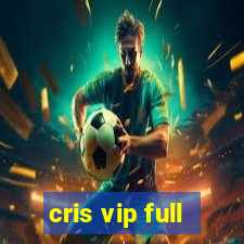 cris vip full